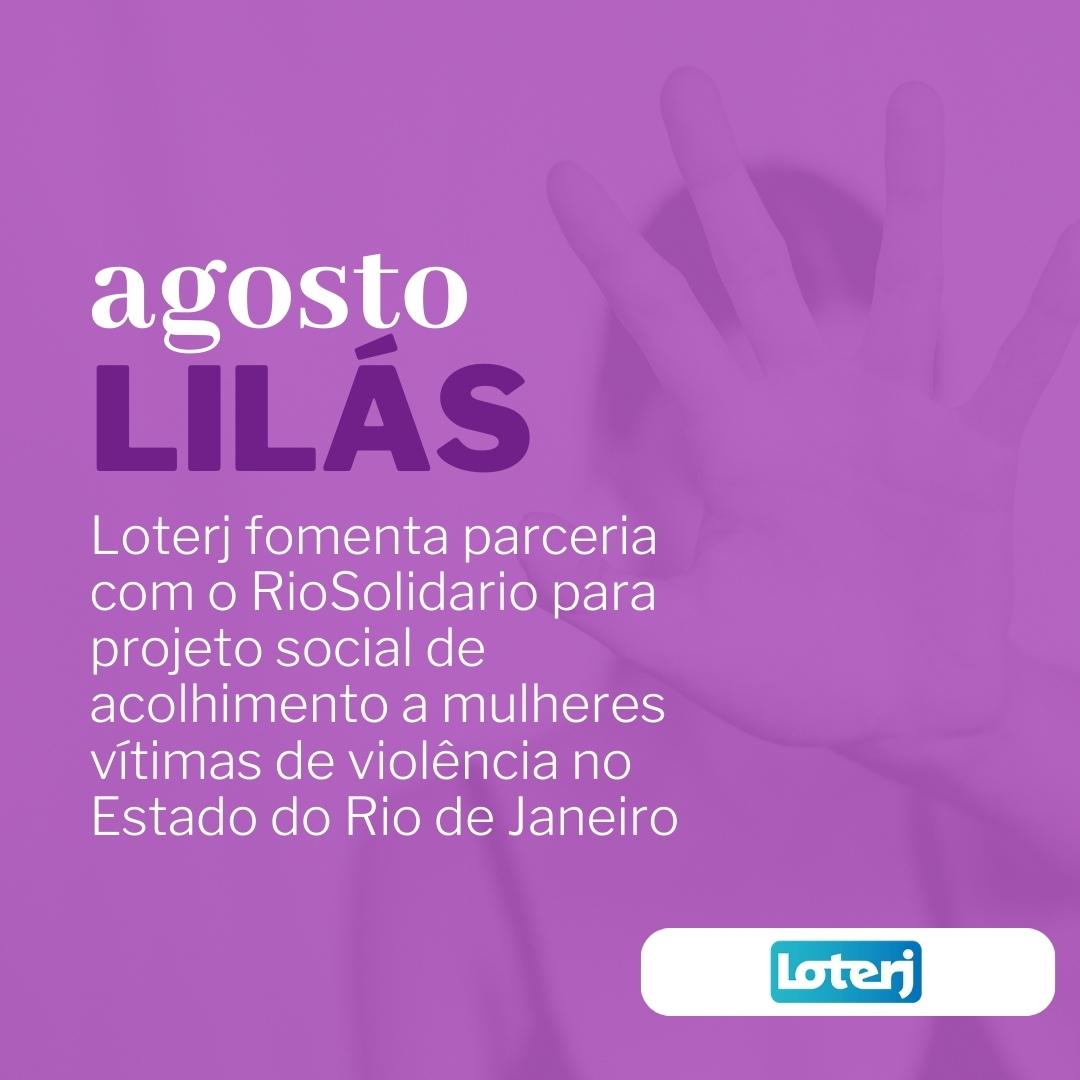 Loterj fomenta parceria com o RioSolidario para projeto social de acolhimento a mulheres vítimas de violência no Estado do Rio de Janeiro