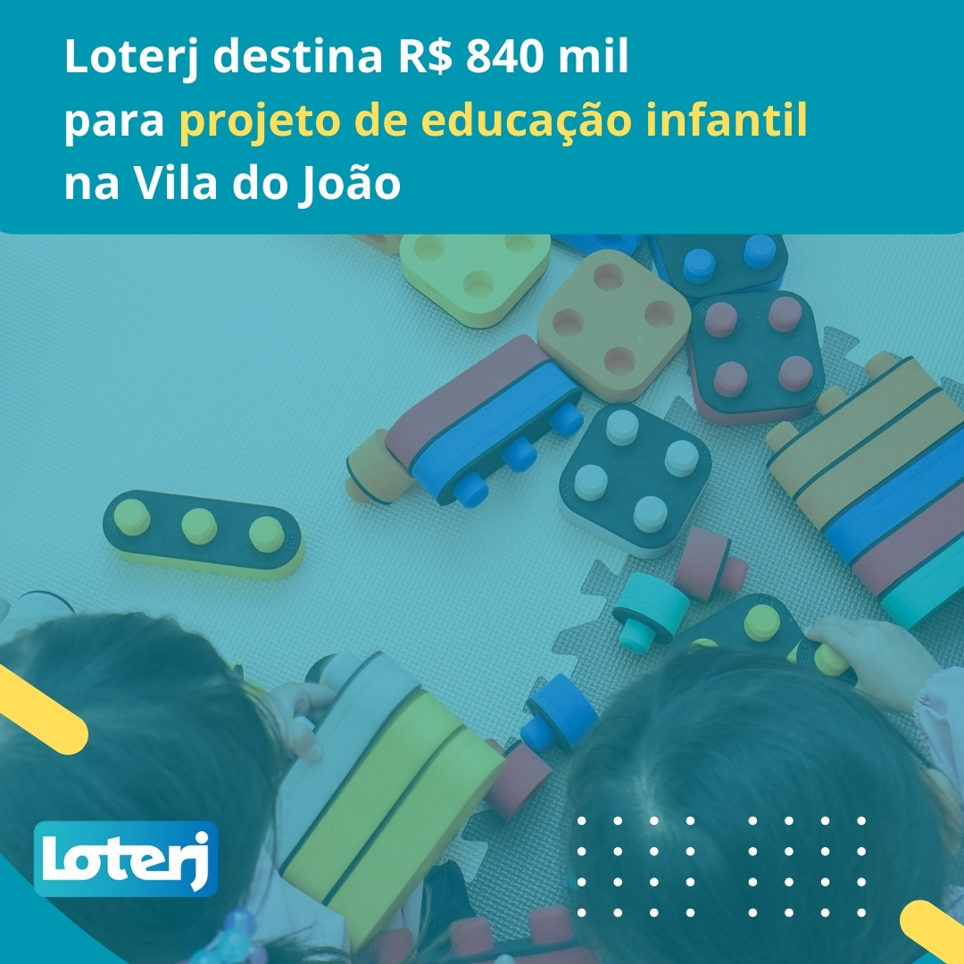 Loterj destina R$ 840 mil para projeto de educação infantil na Vila do João