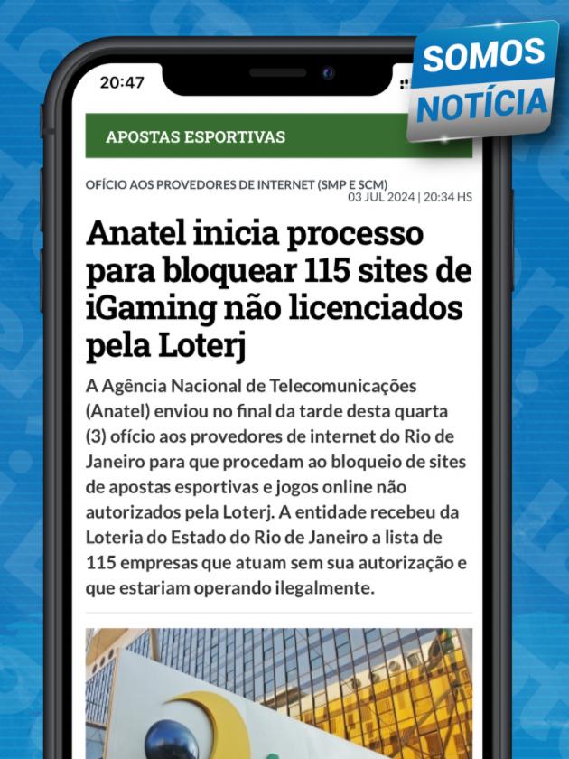 Anatel inicia processo para bloquear bets não licenciados pela LOTERJ